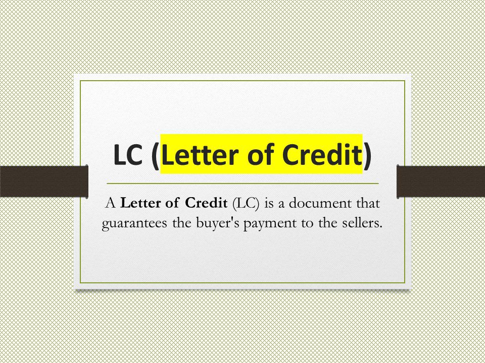 LC (Letter of Credit)