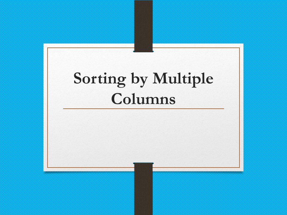 Sorting by Multiple Columns