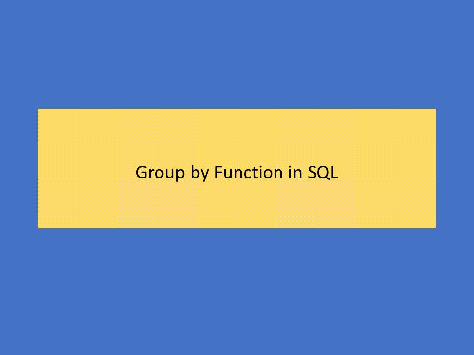 Group by Function in SQL