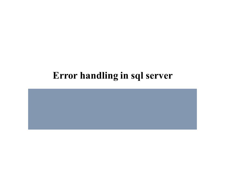 Error handling in sql server