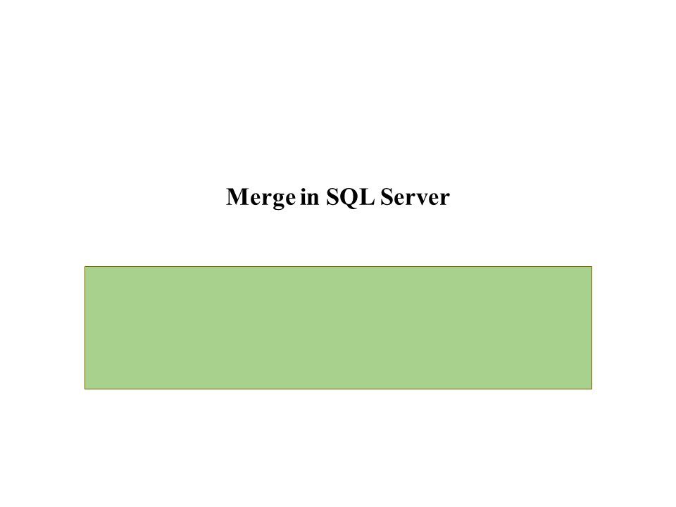 Merge in SQL Server