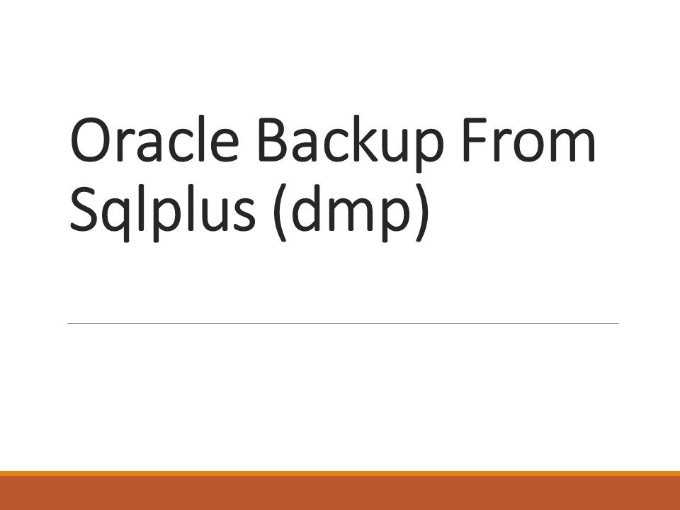 Oracle Backup From Sqlplus (dmp)