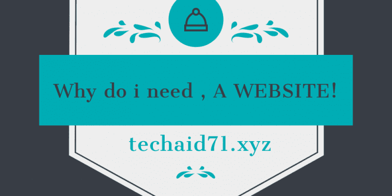 Why Do I Need a Website??