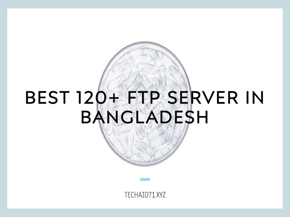 Best 120+ FTP Server in Bangladesh