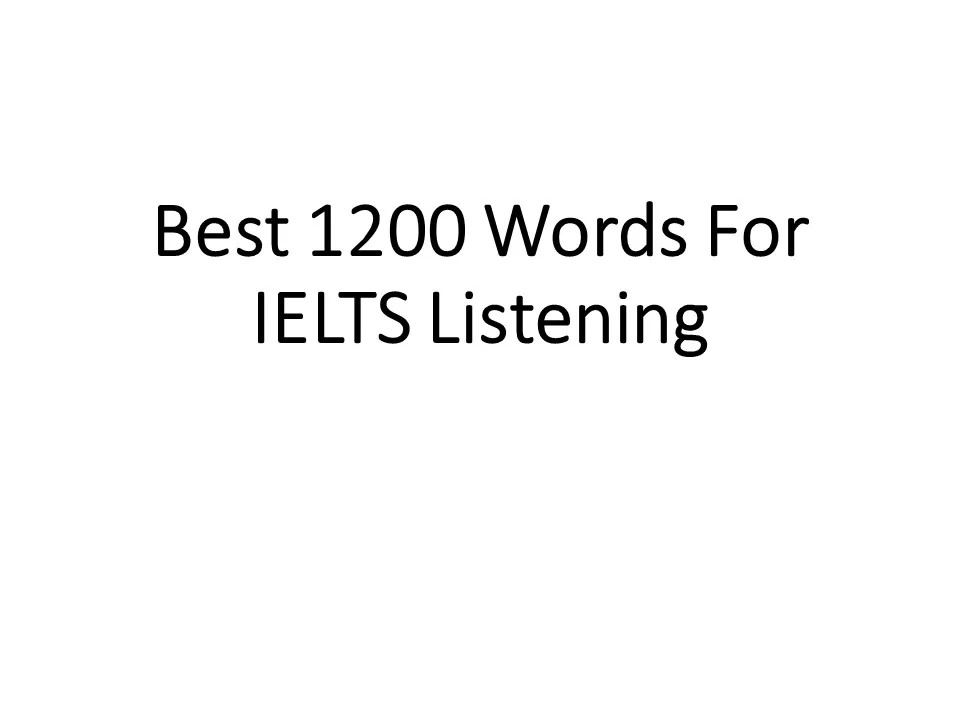 Best 1200 Words For IELTS Listening